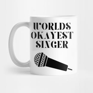 World okayest singer Mug